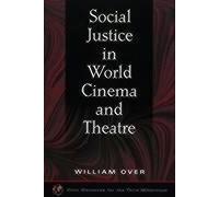 Social Justice In World Cinema And Theatre