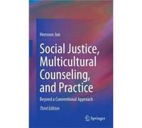 Social Justice Multicultural Counseling and Practice - Heesoon Jun - Springer International Publishing AG - Livre en Anglais - Hardback Heesoon JunHeesoon Jun (Auteur)