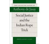 Social Justice & the Indian Rope Trick - [Version Originale] Anthony Jasay, Hartmut Kliemt (Auteur)