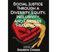 Social Justice Through a Diversity Equity Inclusivity and Fairness Framework - Cognella Inc. - Cognella Inc. - Livre en Anglais Cognella Inc.Cognella Inc. (Auteur)