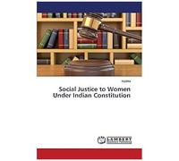 Social Justice To Women Under Indian Constitution