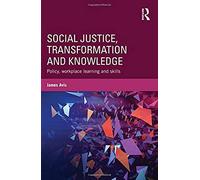 Social Justice, Transformation And Knowledge