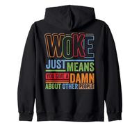 Social Justice Woke Means You Give a Damn Feminist Pride Sweat à Capuche