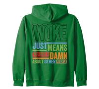 Social Justice Woke Means You Give a Damn Feminist Pride Sweat à Capuche