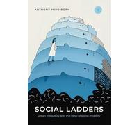 Social Ladders: Urban Marginality and the Ideal of Upward Mobility
