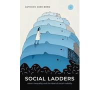 Social Ladders: Urban Marginality and the Ideal of Upward Mobility