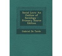 Social Laws: An Outline of Sociology - Primary Source Edition