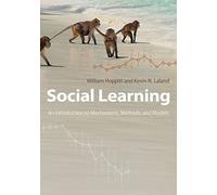 Social Learning: An Introduction to Mechanisms, Methods, and Models