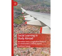 Social Learning in Study Abroad: Narratives from a Longitudinal Study of Co-constructed L2 Affinity Spaces