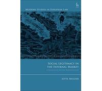 Social Legitimacy In The Internal Market: A Dialogue Of Mutual Responsiveness