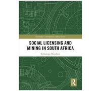 Social Licensing And Mining In South Africa
