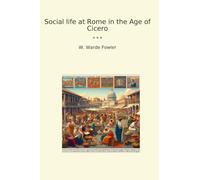 Social life at Rome in the Age of Cicero