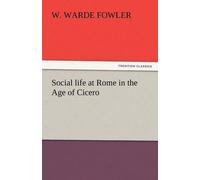Social Life At Rome In The Age Of Cicero