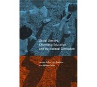 Social Literacy Citizenship Education and the National Curriculum by James Arthur James Arthur, Jon Davison, William Stow (Auteur)