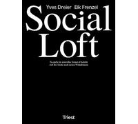 Social Loft: Auf der Suche nach neuen Wohnformen / En quête de nouvelles formes d'habitat