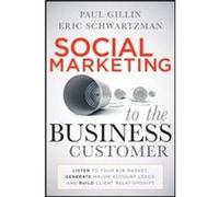 Social Marketing to the Business Customer by Eric Schwartzman Hardcover Book Eric Schwartzman (Auteur)