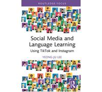 Social Media and Language Learning Using TikTok and Instagram - Yeong-Ju Lee - Routledge - ebook (ePub) - Livre