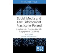 Social Media and Law Enforcement Practice in Poland: Insights into Practice Outside Anglophone Countries