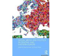 Social Media And Politics In Central And Eastern Europe
