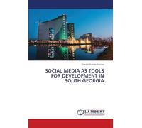 SOCIAL MEDIA AS TOOLS FOR DEVELOPMENT IN SOUTH GEORGIA