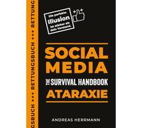 Social Media Ataraxie: Die perfekte Illusion ist stärker als dein Verstand.