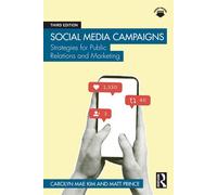 Social Media Campaigns Strategies for Public Relations and Marketing - Carolyn Mae Kim - Routledge - ebook (ePub) - Livre
