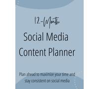 Social Media Content Planner for 12-Months:: Perfect for Business Owners, Influencers, and Brand Builders