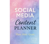 Social Media Content Planner: Undated Weekly & Monthly Organizer with Goals, Habit Tracker, and Notes for Creators & Small Business
