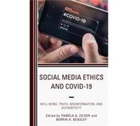 Social Media Ethics and COVID19 Social Media Ethics and COVID19 (Auteur)
