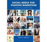 Social Media For Fashion Marketing Wendy K Woodbury University Bendoni, Usa (Auteur)