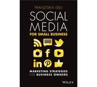 Social Media For Small Business by Franziska Iseli Franziska Iseli (Auteur)