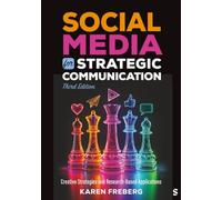 Social Media for Strategic Communication: Creative Strategies and Research-Based Applications