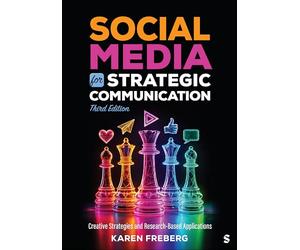 Social Media for Strategic Communication: Creative Strategies and Research-Based Applications