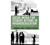 Social Media for Student Affairs in HigherEducation by Darren A. Wheeler Brandon C. Waite Darren A. Wheeler (Auteur)