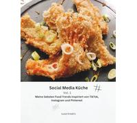 Social Media Küche Vol.1: Meine liebsten Food Trends inspiriert von TikTok, Instagram und Pinterest
