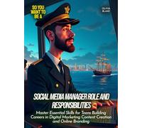 Social Media Manager Role and Responsibilities: Master Essential Skills for Teens Building Careers in Digital Marketing Content Creation and Online Branding