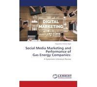 Social Media Marketing and Performance of Gas Energy Companies:: A Systematic Literature Review