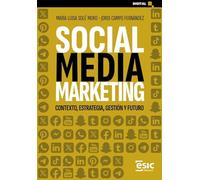 SOCIAL MEDIA MARKETING: Contexto, estrategia, gestión y futuro