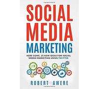 Social Media Marketing: Here Come, 25 New Ideas For Social Media Marketing Using Twitter.