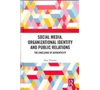 Social Media, Organizational Identity And Public Relations