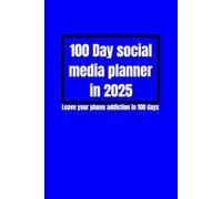 Social media planner: Leave your phone addiction in 100 days