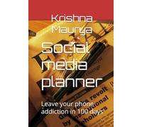Social media planner: Leave your phone addiction in 100 days