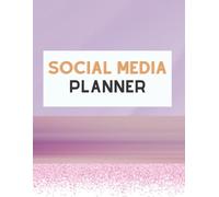 Social Media Planner & Organizer For Influencers: Keep Track Of All Your Accounts - Plan, Track & Analyze Multiple Media Platforms At Once, Weekly And Monthly Planner...