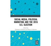 Social Media, Political Marketing And The 2016 U.S. Election
