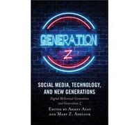 Social Media Technology and New Generations Social Media Technology and New Generations (Auteur)