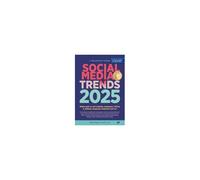 Social Media Trends 2025 - 2. Auflage Inklusive Eu Ai Act