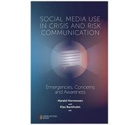 Social Media Use In Crisis And Risk Communication