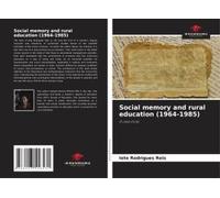 Social Memory And Rural Education (1964-1985)