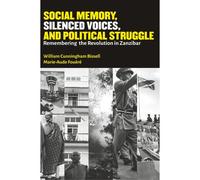 Social Memory, Silenced Voices, And Political Struggle
