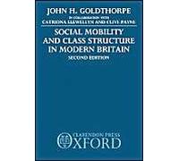 Social Mobility And Class Structure In Modern Britain